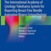 The International Academy of Cytology Yokohama System for Reporting Breast Fine Needle Aspiration Biopsy Cytopathology (Original PDF)