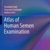 Atlas of Human Semen Examination (Trends in Andrology and Sexual Medicine) (Original PDF) Atlas of Human Semen Examination (Trends in Andrology and Sexual Medicine) (Original PDF)