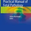 Practical Manual of Fetal Pathology (Original PDF) Practical Manual of Fetal Pathology (Original PDF)