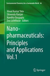Nanopharmaceuticals: Principles and Applications Vol. 1 (Environmental Chemistry for a Sustainable World (46)) (Original PDF)