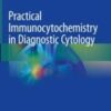 Practical Immunocytochemistry in Diagnostic Cytology original PDF 2021