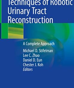 Techniques of Robotic Urinary Tract Reconstruction: A Complete Approach (Original PDF from Publisher)