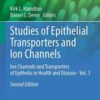 Studies of Epithelial Transporters and Ion Channels: Ion Channels and Transporters of Epithelia in Health and Disease – Vol. 3 (Physiology in Health and Disease) (Original PDF)