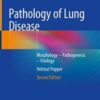 Pathology of Lung Disease: Morphology – Pathogenesis – Etiology, 2nd Edition (Original PDF) Pathology of Lung Disease: Morphology – Pathogenesis – Etiology, 2nd Edition (Original PDF)