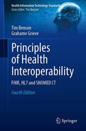 Principles of Health Interoperability: FHIR, HL7 and SNOMED CT, 4th Edition (Health Information Technology Standards) (Original PDF)