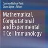 Mathematical, Computational and Experimental T Cell Immunology (Original PDF)