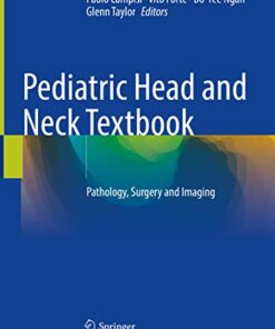 Pediatric Head and Neck Textbook: Pathology, Surgery and Imaging (Original PDF from Publisher)
