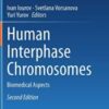 Human Interphase Chromosomes: Biomedical Aspects, 2nd Edition (Original PDF)