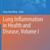 Lung Inflammation in Health and Disease, Volume I (Advances in Experimental Medicine and Biology, 1303) (Original PDF) Lung Inflammation in Health and Disease, Volume I (Advances in Experimental Medicine and Biology, 1303) (Original PDF)