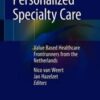 Personalized Specialty Care: Value-Based Healthcare Frontrunners from the Netherlands (Original PDF)
