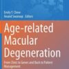 Age-related Macular Degeneration: From Clinic to Genes and Back to Patient Management (Original PDF) Age-related Macular Degeneration: From Clinic to Genes and Back to Patient Management (Original PDF)