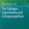 The Collagen Superfamily and Collagenopathies (Original PDF) The Collagen Superfamily and Collagenopathies (Original PDF)