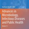 Advances in Microbiology, Infectious Diseases and Public Health: Volume 15 (Advances in Experimental Medicine and Biology, 1323) (Original PDF) Advances in Microbiology, Infectious Diseases and Public Health: Volume 15 (Advances in Experimental Medicine and Biology, 1323) (Original PDF)