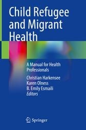 Child Refugee and Migrant Health Original PDF 2021