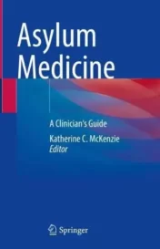 Asylum Medicine: A Clinician’s Guide 2022 Original PDF
