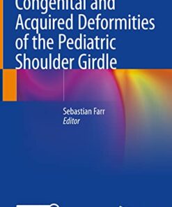 Congenital and Acquired Deformities of the Pediatric Shoulder Girdle (Original PDF from Publisher)