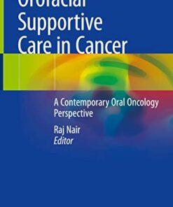 Orofacial Supportive Care in Cancer: A Contemporary Oral Oncology Perspective (Original PDF from Publisher)