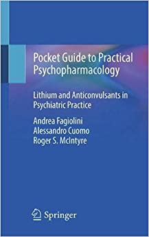 Pocket Guide to Practical Psychopharmacology: Lithium and Anticonvulsants in Psychiatric Practice (EPUB) Pocket Guide to Practical Psychopharmacology: Lithium and Anticonvulsants in Psychiatric Practice (EPUB)