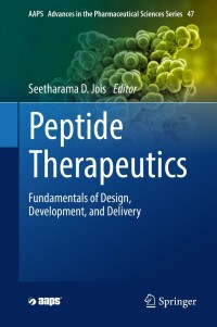 Peptide Therapeutics: Fundamentals of Design, Development, and Delivery (AAPS Advances in the Pharmaceutical Sciences Series, 47) (Original PDF from Publisher) Peptide Therapeutics: Fundamentals of Design, Development, and Delivery (AAPS Advances in the Pharmaceutical Sciences Series, 47) (Original PDF from Publisher)