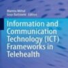 Information and Communication Technology (ICT) Frameworks in Telehealth 2022 Original PDF Information and Communication Technology (ICT) Frameworks in Telehealth 2022 Original PDF