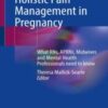 Holistic Pain Management in Pregnancy: What RNs, APRNs, Midwives and Mental Health Professionals Need to Know 2022 Original PDF