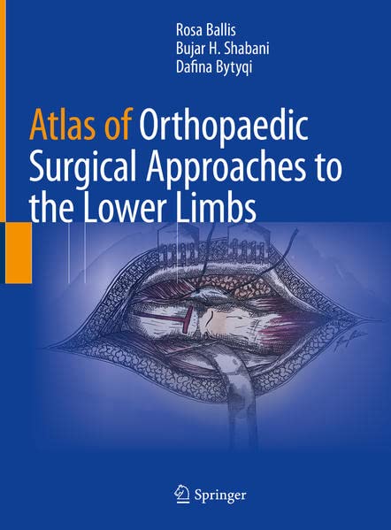 Atlas of Orthopaedic Surgical Approaches to the Lower Limbs (EPUB)