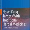 Novel Drug Targets With Traditional Herbal Medicines: Scientific and Clinical Evidence (Original PDF from Publisher)