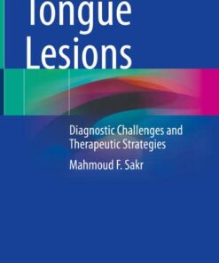 Tongue Lesions: Diagnostic Challenges and Therapeutic Strategies (EPUB)