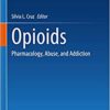 Opioids: Pharmacology, Abuse, and Addiction (EPUB) Opioids: Pharmacology, Abuse, and Addiction (EPUB)