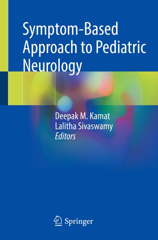 Symptom-Based Approach to Pediatric Neurology (Original PDF from Publisher) Symptom-Based Approach to Pediatric Neurology (Original PDF from Publisher)