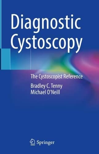 Diagnostic Cystoscopy: The Cystoscopist Reference (Original PDF from Publisher)