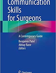 Communication Skills for Surgeons: A Contemporary Guide (Original PDF from Publisher)