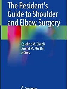 The Resident’s Guide to Shoulder and Elbow Surgery (Original PDF from Publisher)