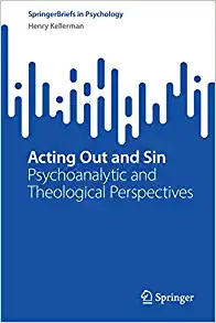 Acting Out and Sin: Psychoanalytic and Theological Perspectives (SpringerBriefs in Psychology) (Original PDF from Publisher) Acting Out and Sin: Psychoanalytic and Theological Perspectives (SpringerBriefs in Psychology) (Original PDF from Publisher)