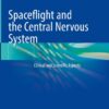 Spaceflight and the Central Nervous System (Original PDF from Publisher) Spaceflight and the Central Nervous System (Original PDF from Publisher)
