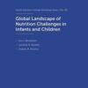 Global Landscape of Nutrition Challenges in Infants and Children: 93rd Nestlé Nutrition Institute Workshop, Kolkata, March 2019 (Nestlé Nutrition Institute Workshop Series, Vol. 93) (Original PDF)