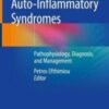 Auto-Inflammatory Syndromes: Pathophysiology, Diagnosis, and Management