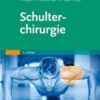 Schulterchirurgie: Mit Zugang zur Medizinwelt (True PDF)