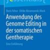 Anwendung des Genome Editing in der somatischen Gentherapie: Eine Einführung (essentials) (German Edition) (Original PDF) Anwendung des Genome Editing in der somatischen Gentherapie: Eine Einführung (essentials) (German Edition) (Original PDF)