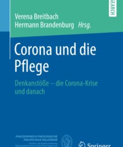 Corona und die Pflege: Denkanstöße – die Corona-Krise und danach (Vallendarer Schriften der Pflegewissenschaft) (German Edition) (Original PDF from Publisher)