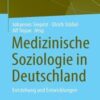 Medizinische Soziologie in Deutschland: Entstehung und Entwicklungen (Gesundheit und Gesellschaft) (German Edition) 2022 Original PDF