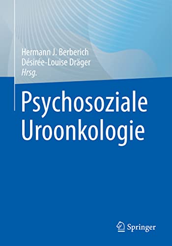 Psychosoziale Uroonkologie (German Edition) (Original PDF from Publisher)