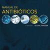 Manual de antibióticos (Spanish Edition), 3rd Edition  