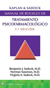 Kaplan & Sadock. Manual de bolsillo de tratamiento psicofarmacológico (Spanish Edition), 7th Edition (EPUB+PDF) Kaplan & Sadock. Manual de bolsillo de tratamiento psicofarmacológico (Spanish Edition), 7th Edition (EPUB+PDF)