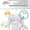 Diagnóstico, monitorización y tratamiento inmunológico de las enfermedades alérgicas (Spanish Edition) Diagnóstico, monitorización y tratamiento inmunológico de las enfermedades alérgicas (Spanish Edition)