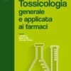 Tossicologia generale e applicata ai farmaci 2015 EPUB & converted pdf