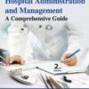 Hospital Administration and Management: A Comprehensive Guide, 2nd Edition (Original PDF)