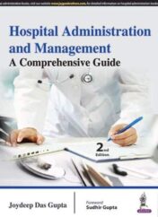 Hospital Administration and Management: A Comprehensive Guide, 2nd Edition (Original PDF)