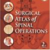 Surgical Atlas of Spinal Operations, 2nd Edition Original PDF