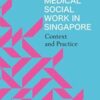 Medical Social Work in Singapore: Context and Practice (Original PDF)